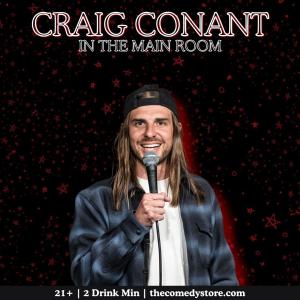 *Low Ticket Warning* Craig Conant in the Main Room