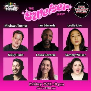 *SOLD OUT* The Sweiser Show with Sammy Weiser - Michael Turner, Ian Edwards, Leslie Liao, Nicky Paris, Laura Severse