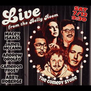 *SOLD OUT* Live from the Belly Room - James McCann, Andrew Orolfo, Cameron Frost, Abby Roberge, Macey Isaacs +more!