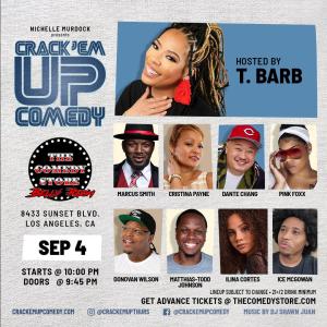 Crack'Em Up Thursdays - Hosted by T. Barb with Marcus Smith, Cristina Payne, Dante Chang +more!