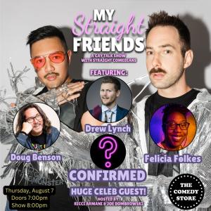 My Straight Friends Hosted by Joe Dombrowski & Ricci Armani - Drew Lynch, Doug Benson, Felicia Folkes, & A Huge Guest!