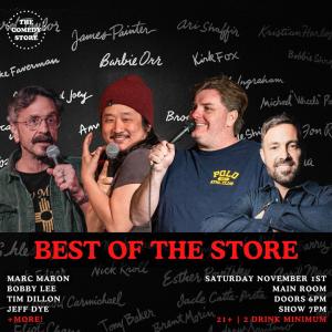 *SOLD OUT* Best of the Store - Marc Maron, Bobby Lee, Tim Dillon, Jeff Dye +more!