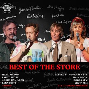*SOLD OUT* Best of the Store - Marc Maron, Pauly Shore, Argus Hamilton, Lara Beitz +more!