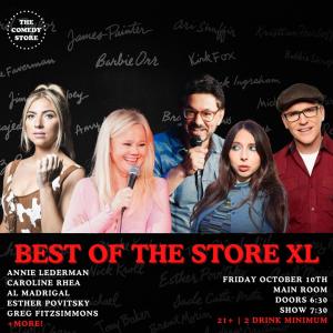 Best of the Store XL - Annie Lederman, Esther Povitsky, Caroline Rhea, Al Madrigal, Greg Fitzsimmons +more!