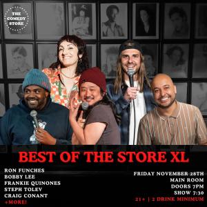 *SOLD OUT* Best of the Store XL - Ron Funches, Bobby Lee, Frankie Quinones, Craig Conant, Steph Tolev +more!