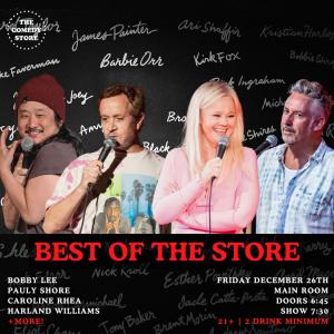 *SOLD OUT* Best of the Store XL - Bobby Lee, Pauly Shore, Caroline Rhea, Harland Williams +more!