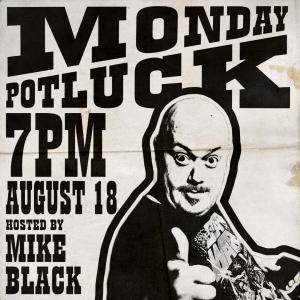 Potluck Pop Ins with 40 Comics + Huge Surprise Guests! Hosted by Mike Black