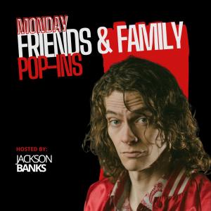 Friends & Family with 40 Comics + Huge Surprise Guests! Hosted by Jackson Banks