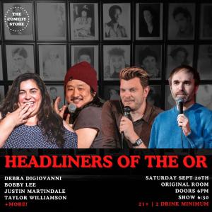 *SOLD OUT* Headliners of the OR - Debra DiGiovanni, Bobby Lee, Justin Martindale, Taylor Williamson +more!