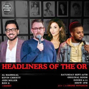 *Low Ticket Warning* Headliners of the OR - Al Madrigal, Kevin Christy, Jodi Miller, Ron G +more!