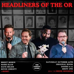 *Low Ticket Warning* Headliners of the OR - Mark Ellis, Brent Morin, Dave Helem, Kevin Christy +more!