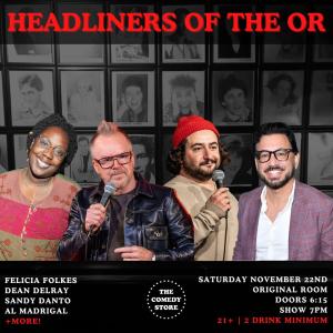 Headliners of the OR - Al Madrigal, Felicia Folkes, Dean Delray, Sandy Danto +more!