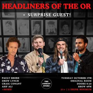 Headliners of the OR - Pauly Shore, Drew Lynch, Craig Conant, Asif Ali, Surprise Guests +more!