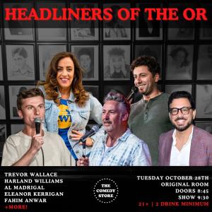 Headliners of the OR - Trevor Wallace, Harland Williams, Al Madrigal, Eleanor Kerrigan, Fahim Anwar +more!