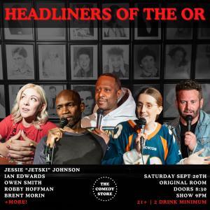 *SOLD OUT* Headliners of the OR Late Night - Jessie "Jetski" Johnson, Ian Edwards, Owen Smith, Robby Hoffman, Brent Morin +more!