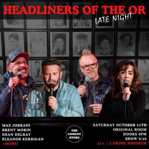 *SOLD OUT* Headliners of the OR Late Night - Maz Jobrani, Brent Morin, Dean Delray, Eleanor Kerrigan +more!