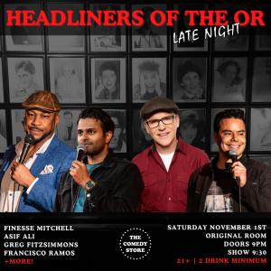 Headliners of the OR Late Night - Finesse Mitchell, Asif Ali, Greg Fitzsimmons, Francisco Ramos +more!