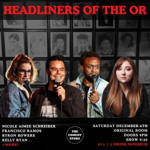 *Low Ticket Warning* Headliners of the OR Late Night - Nicole Aimee Schreiber, Francisco Ramos, Byron Bowers, Kelly Ryan +more!
