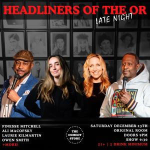 *Low Ticket Warning* Headliners of the OR Late Night - Finesse Mitchell, Ali Macofsky, Laurie Kilmartin, Owen Smith +more!