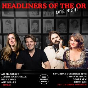 *22 Tickets Remaining* Headliners of the OR Late Night - Ali Macofsky, Amy Miller, Nick Thune, Justin Martindale +more!