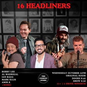 16 Headliners - Bobby Lee, Al Madrigal, Amir K, Mark Ellis, Ian Bagg +more!