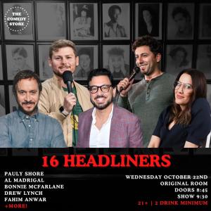 16 Headliners - Pauly Shore, Al Madrigal, Bonnie McFarlane, Drew Lynch, Fahim Anwar +more!