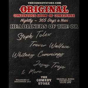 *Low Ticket Warning* Headliners of the OR - Whitney Cummings, Trevor Wallace, Jesus Trejo, Steph Tolev +more!