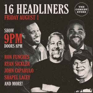 *SOLD OUT* 16 Headliners - Ron Funches, Ryan Sickler, John Caparulo, Shapel Lacey +more!