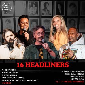 *SOLD OUT* 16 Headliners - Nick Thune, Marc Maron, Owen Smith, Francisco Ramos, Jessica Michelle Singleton +more!