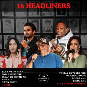 *SOLD OUT* 16 Headliners - Sara Weinshenk, Eddie Pepitone, Asif Ali, Eleanor Kerrigan, Owen Smith +more!
