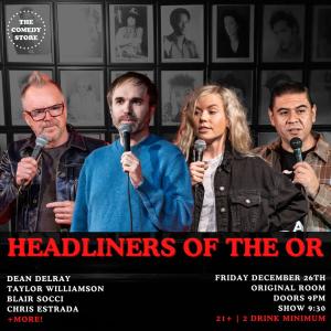 Headliners of the OR Late Night - Taylor Williamson, Dean Delray, Blair Socci, Chris Estrada +more!