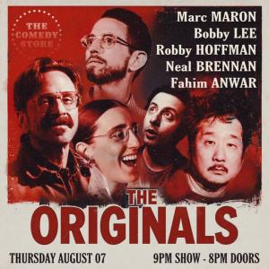 *SOLD OUT* The Originals - Marc Maron, Bobby Lee, Robby Hoffman, Neal Brennan, Fahim Anwar +more!