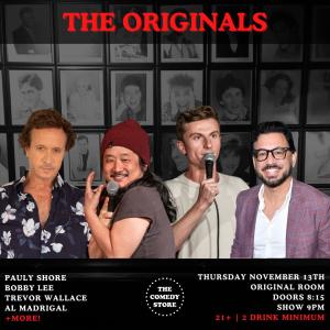 *2 Tickets Remaining* The Originals - Pauly Shore, Bobby Lee, Trevor Wallace, Al Madrigal +more!