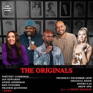 The Originals - Whitney Cummings, Ron Funches, Ian Edwards, Frankie Quinones, Annie Lederman, Surprise Guest +more!