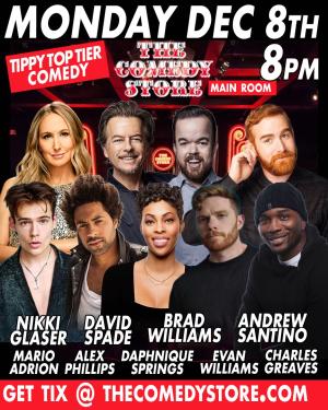 *7 Tickets Remaining* Tippy Top Tier Comedy - Nikki Glaser, Andrew Santino, Brad Williams, Mario Adrion, Evan Williams, Daphnique Springs, Alex Phillips, Charles Greaves +more!