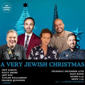 *SOLD OUT* A Very Jewish Christmas with Jeff Garlin, Pauly Shore, Frankie Quinones, Jeff Dye, Taylor Williamson +more!