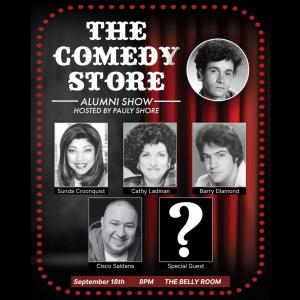 Pauly Shore hosts The Comedy Store Alumni Show! Sunda Croonquist, Cathy Ladman, Barry Diamond, Cisco Saldana, Surprise Guest