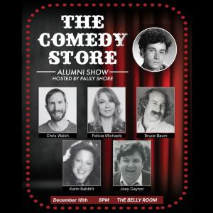 *Low Ticket Warning* Pauly Shore hosts The Comedy Store Alumni Show - Chris Walsh, Felicia Michaels, Bruce Baum, Karin Babbitt, Joey Gaynor