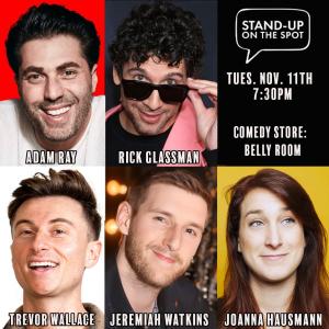 *15 Tickets Remaining* Stand-Up on the Spot - Adam Ray, Trevor Wallace, Rick Glassman, Joanna Hausmann, Jeremiah Watkins