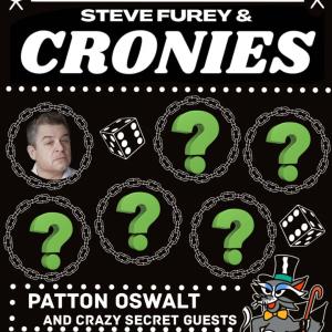 Steve Furey & Cronies - Patton Oswalt +more!