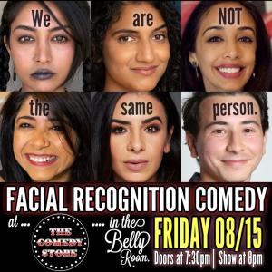 Facial Recognition Comedy - Fizaa Dosani, Zahra Ali, Pallavi Gunalan, Ariel Kashanchi, Ritu Tirthani, Yaser Al-Nyrabeah +more!