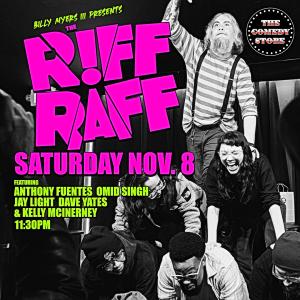 Riff Raff with Billy Myers III - Anthony Fuentes, Jay Light, Omid Singh, Dave Yates, Kelly McInerney