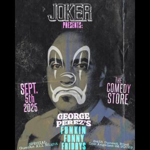 *3 Tickets Remaining* Joker Brand Presents Funkin Funny Fridays Hosted by George Perez