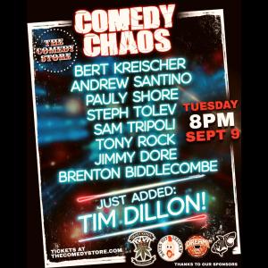 *Low Ticket Warning* Comedy Chaos with Sam Tripoli - Bert Kreischer, Tim Dillon, Andrew Santino, Pauly Shore, Steph Tolev, Tony Rock, Brenton Biddlecombe, Jimmy Dore +more!