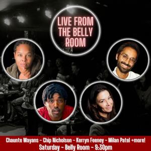 Live from the Belly Room - Chaunte Wayans, Chip Nicholson, Kerryn Feeney, Milan Patel +more!