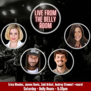 Live from the Belly Room - Erica Rhodes, James Davis, Zaid Arikat, Audrey Stewart +more!
