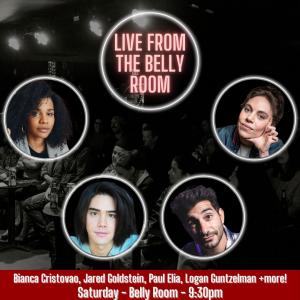 Live from the Belly Room - Jared Goldstein, Bianca Cristovao, Paul Elia, Logan Guntzelman +more!