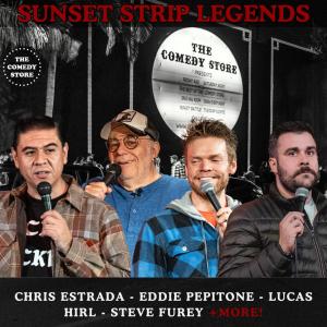 Sunset Strip Late Night Legends - Chris Estrada, Eddie Pepitone, Lucas Hirl, Steve Furey +more!