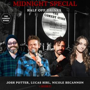 Midnight Special (Half Off Drinks) - Josh Potter, Nicole Becannon, Lucas Hirl, Ramsey Badawi +more!