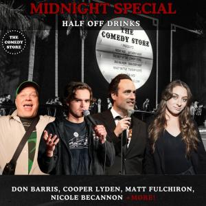 Midnight Special (Half Off Drinks) - Don Barris, Matt Fulchiron, Nicole Becannon, Cooper Lyden +more!